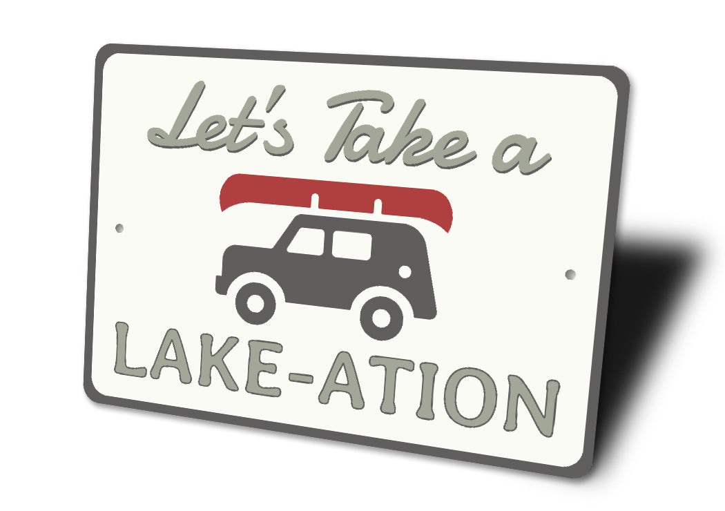 Let's Take a Lake-ation Sign