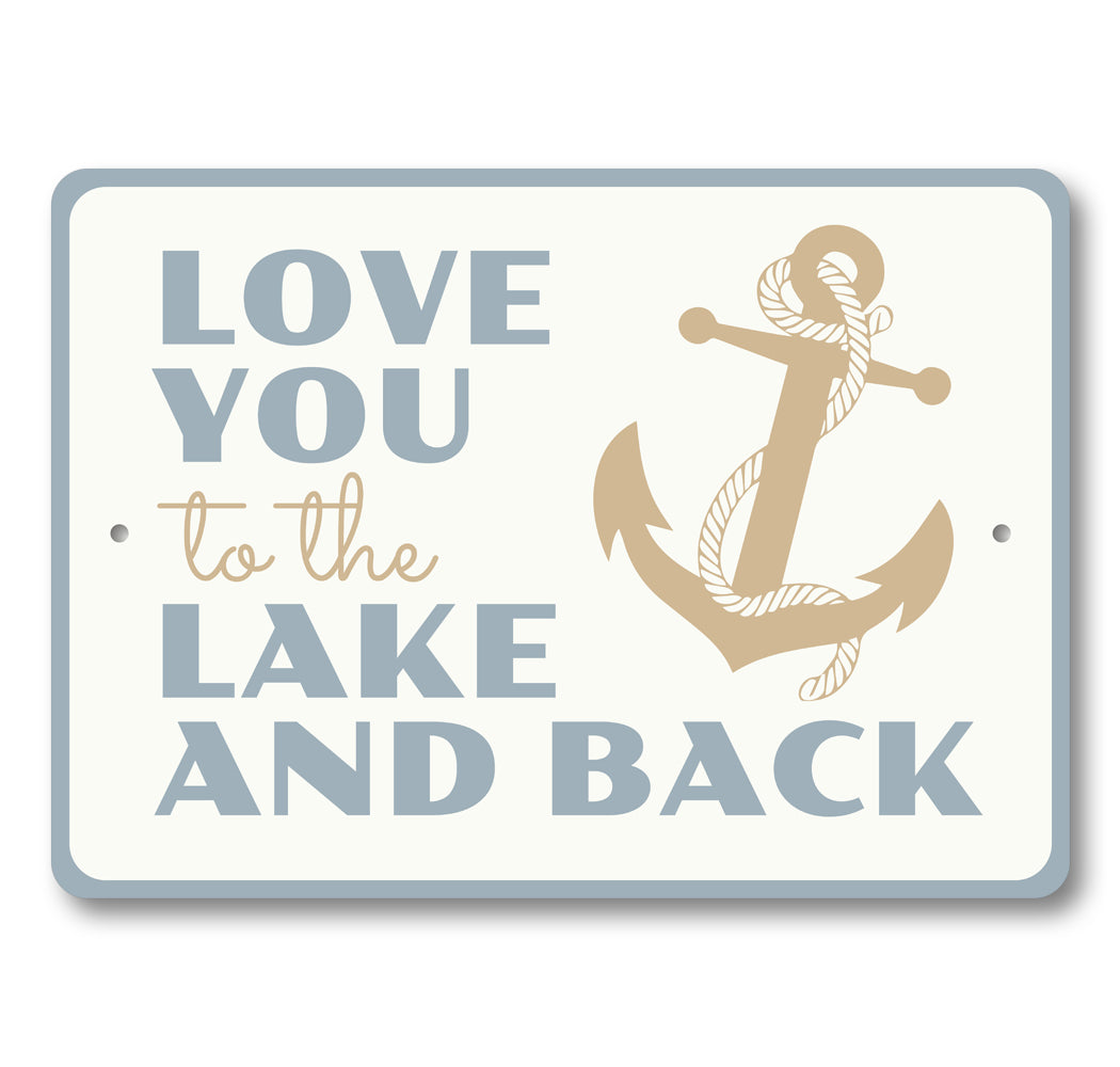 Love You to the Lake and Back Sign