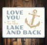 Love You to the Lake and Back Sign