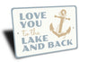 Love You to the Lake and Back Sign