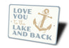 Love You to the Lake and Back Sign
