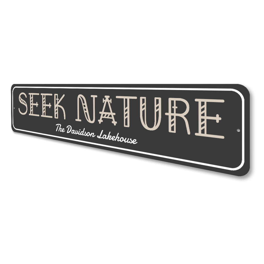 Custom Lakehouse Sign Seek Nature Decor