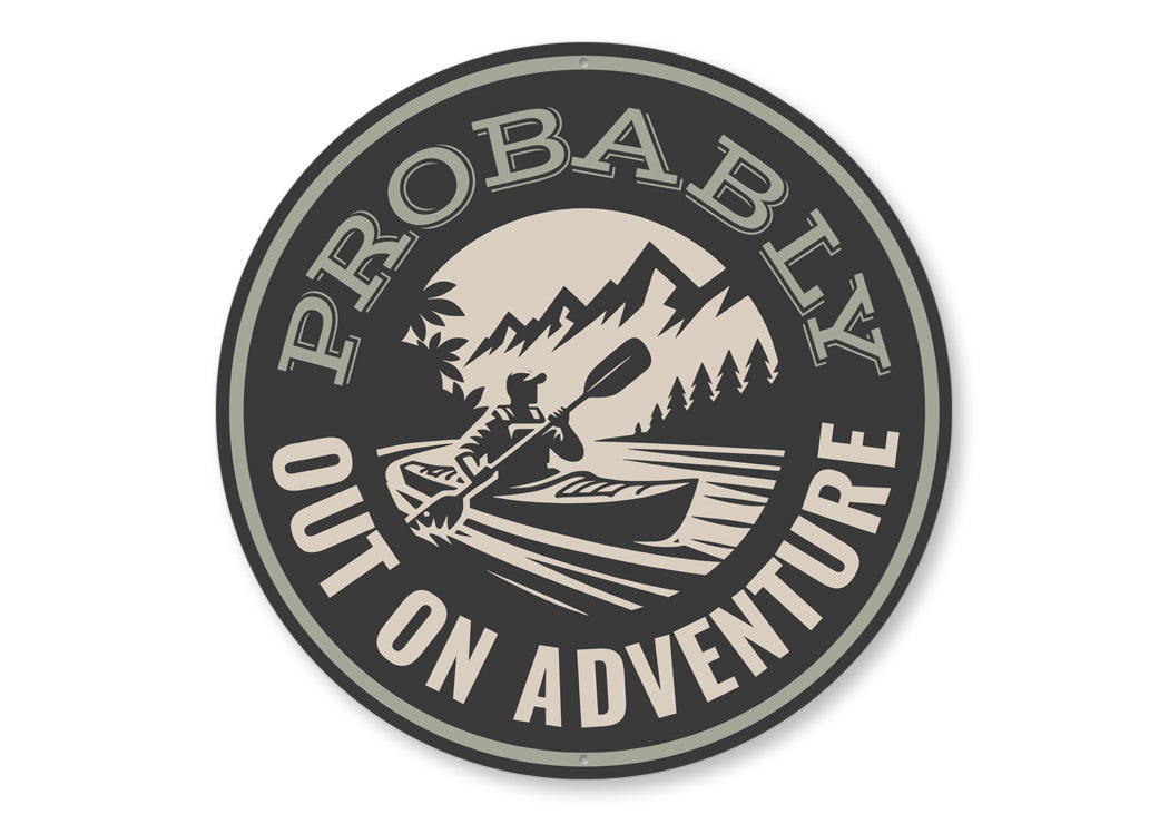 Probably Out on Adventure Lake Sign