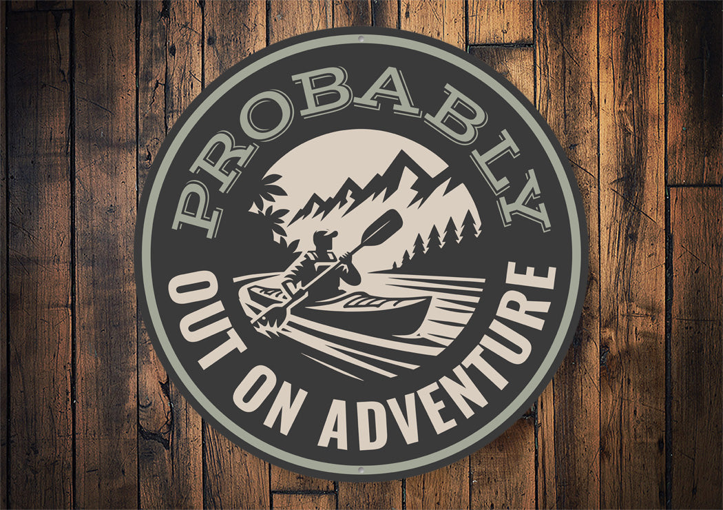 Probably Out on Adventure Lake Sign