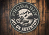 Probably Out on Adventure Lake Sign
