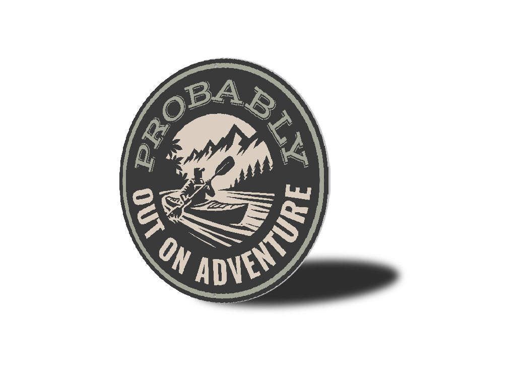 Probably Out on Adventure Lake Sign