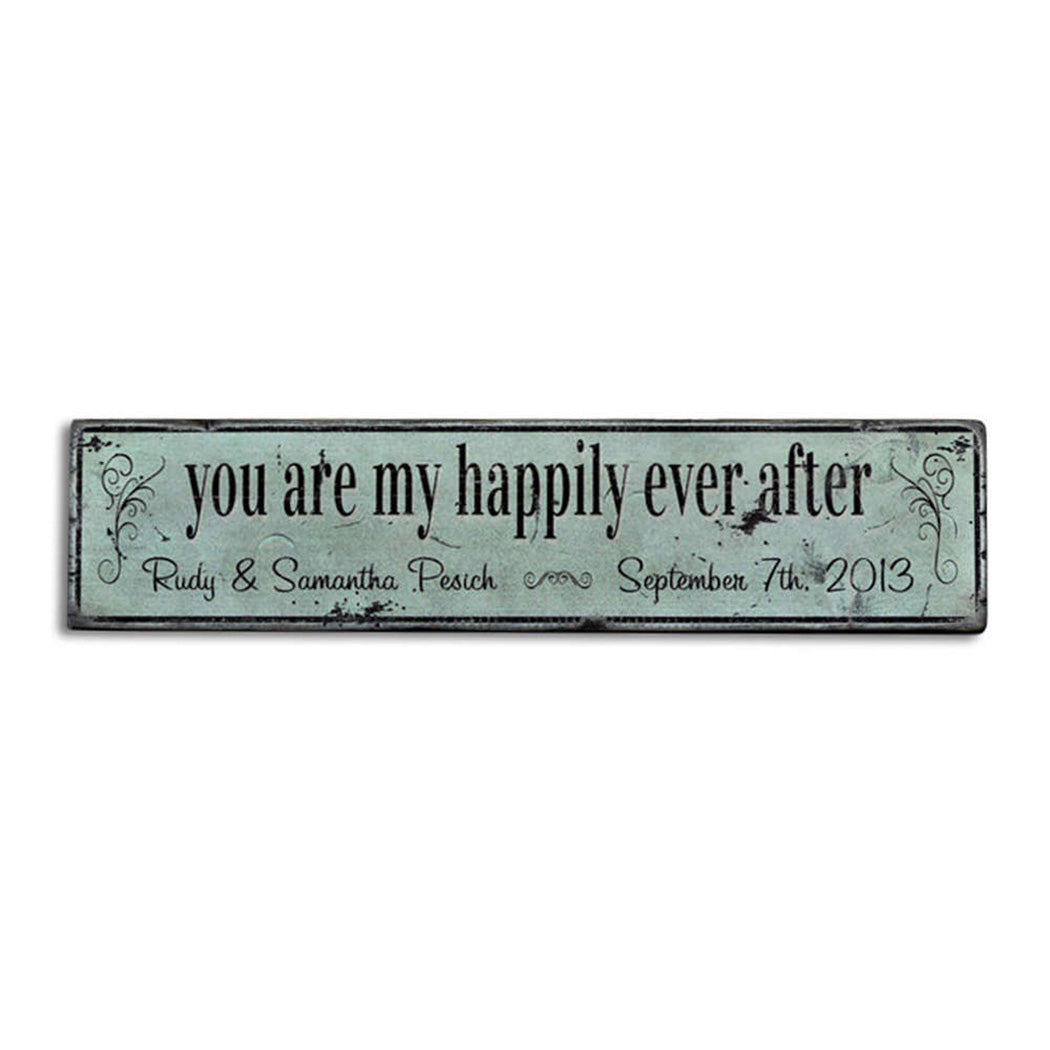 You Are My Happily Ever After Rustic Wood Sign