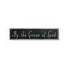 By The Grace Of God Rustic Wood Sign