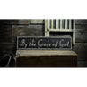 By The Grace Of God Rustic Wood Sign