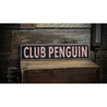 Club Penguin Aged Rustic Wood Sign