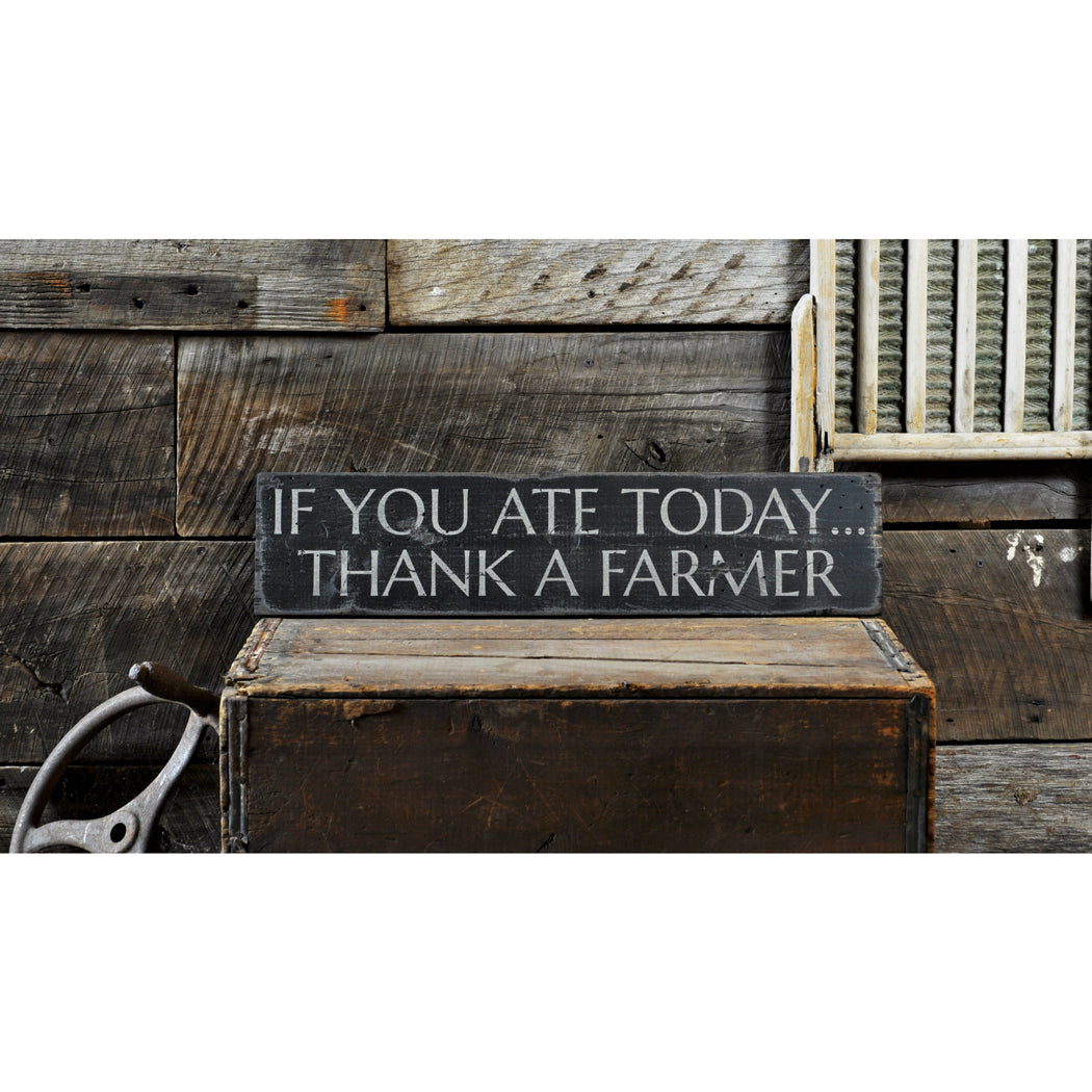 If You Ate Today Thank Farmer Rustic Wood Sign