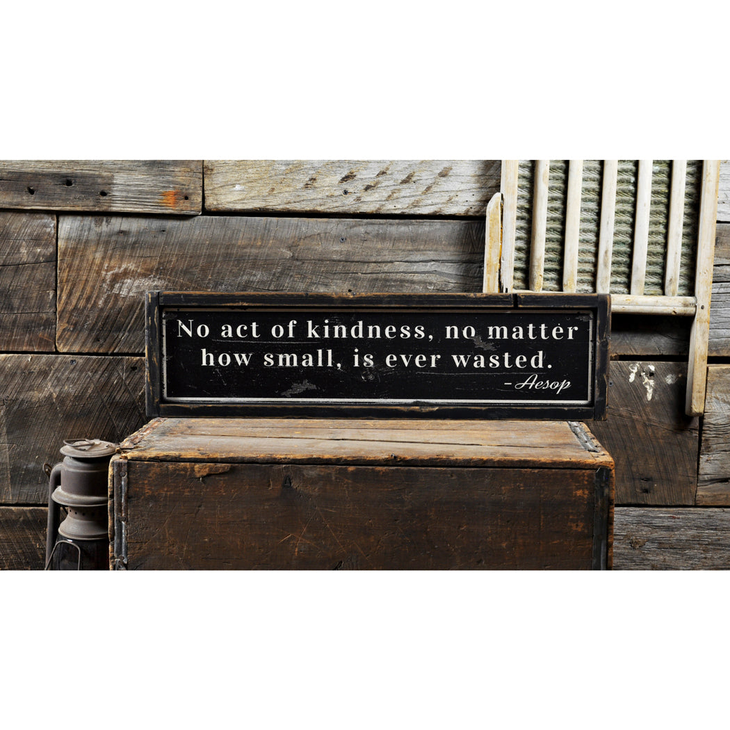 Aesop Act Kindness Not Wasted Rustic Wood Sign