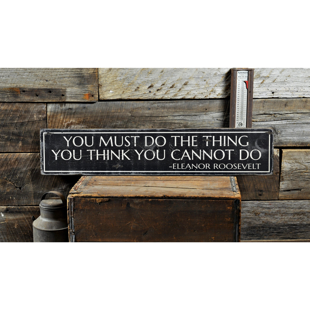 Do What You Think You Cannot Do Rustic Wood Sign