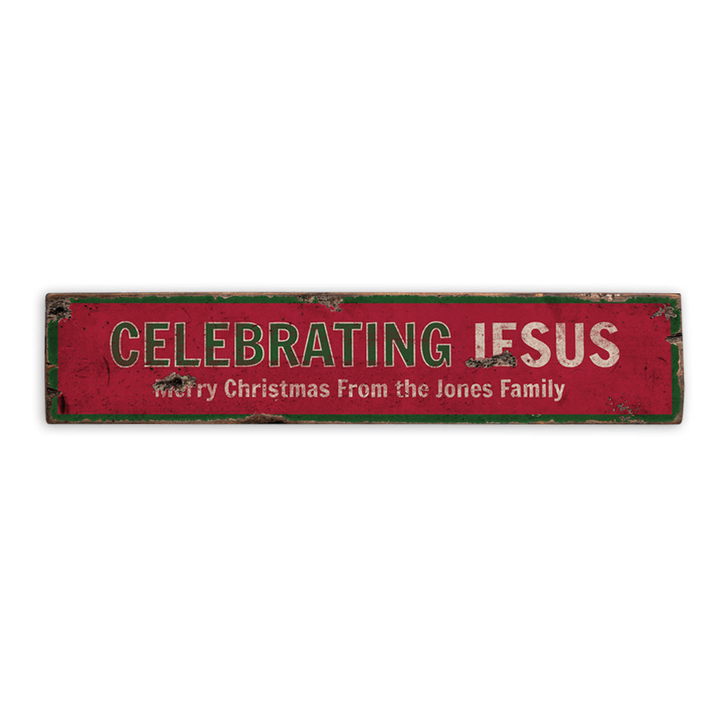 Celebrating Jesus Rustic Wood Sign