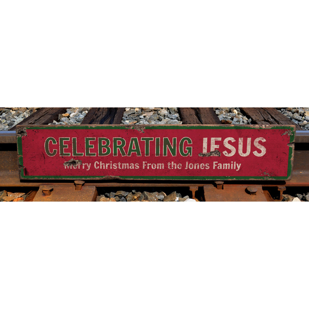 Celebrating Jesus Rustic Wood Sign