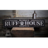 Ruff House Rustic Wood Sign