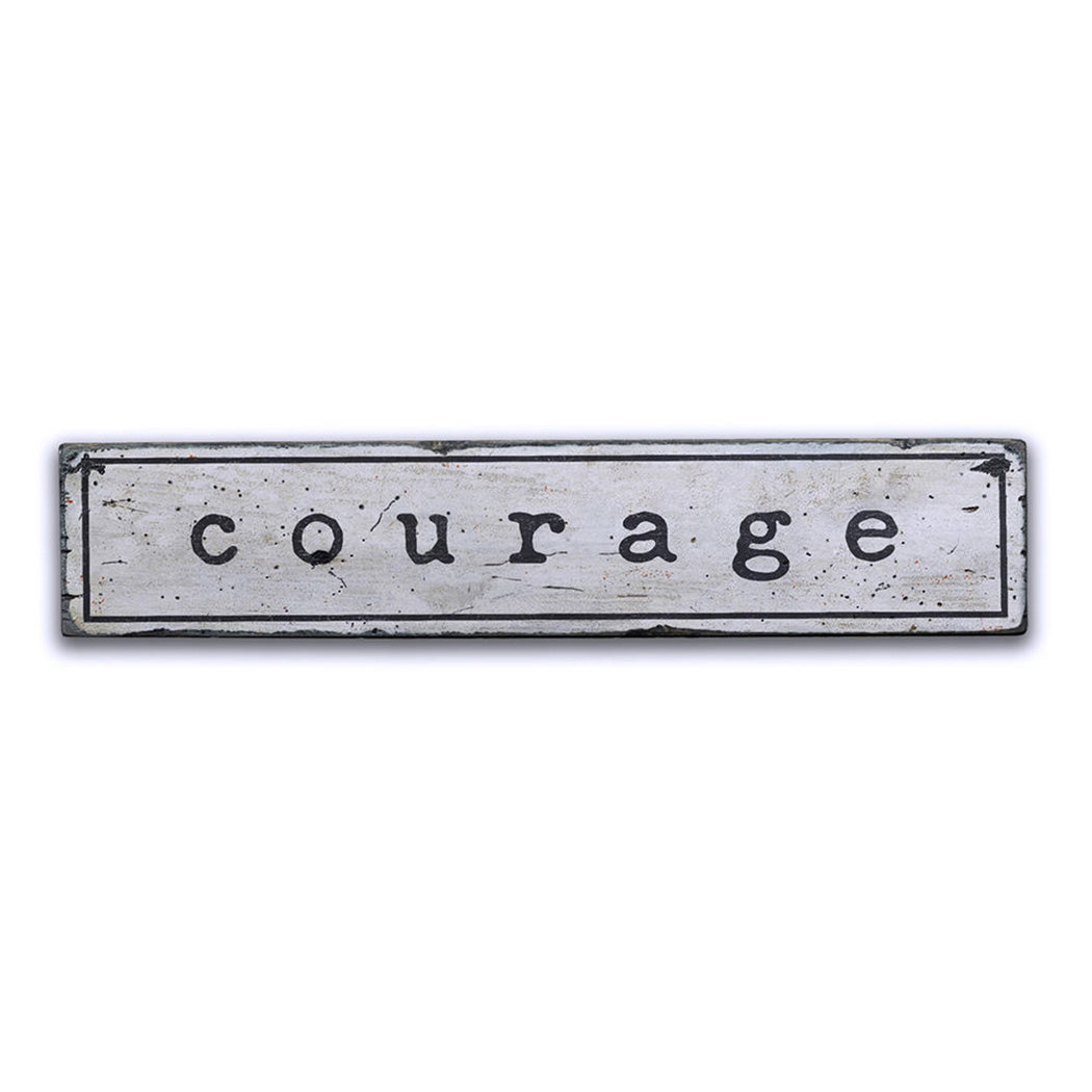 Courage Rustic Wood Sign