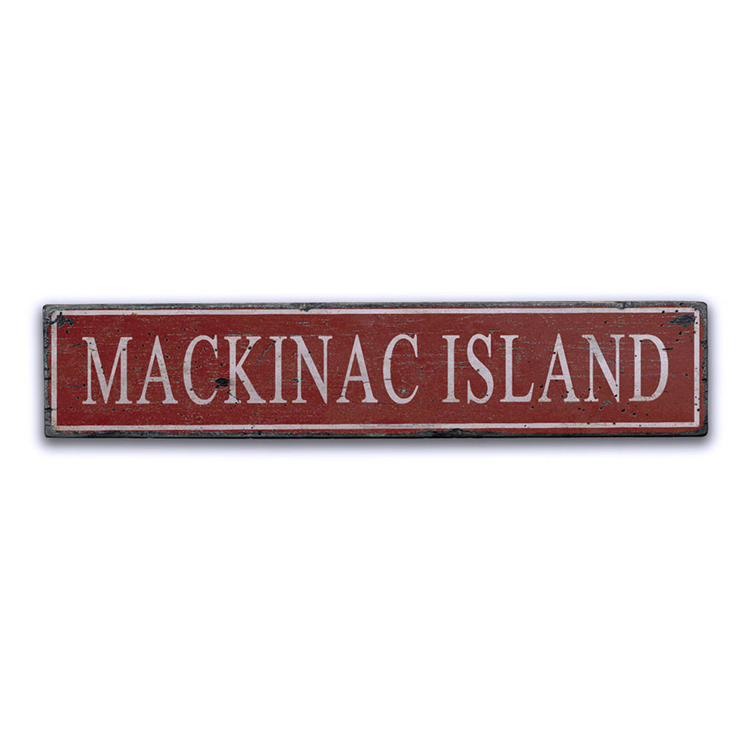 Mackinac Island Rustic Wood Sign