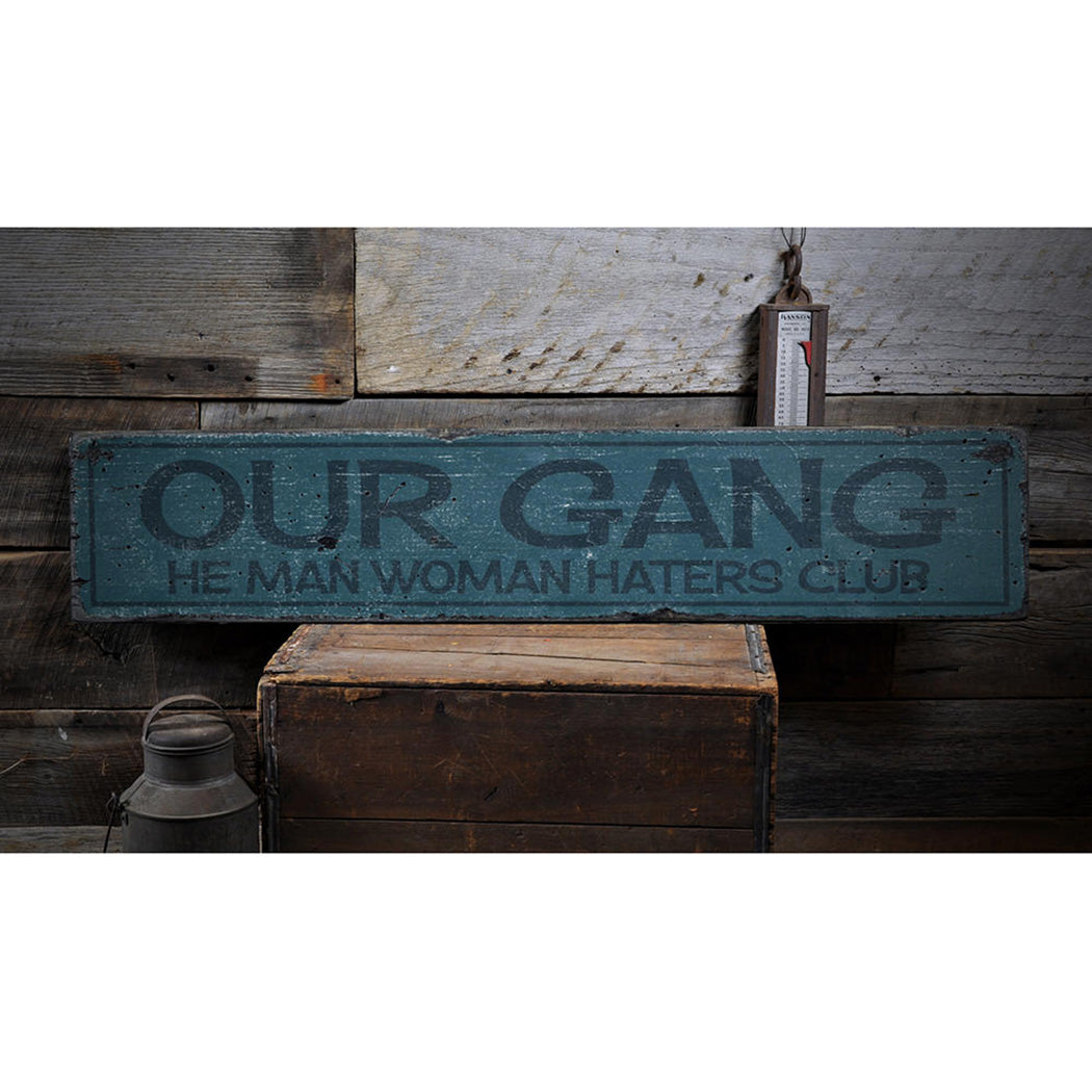 Our Gang Rustic Wood Sign