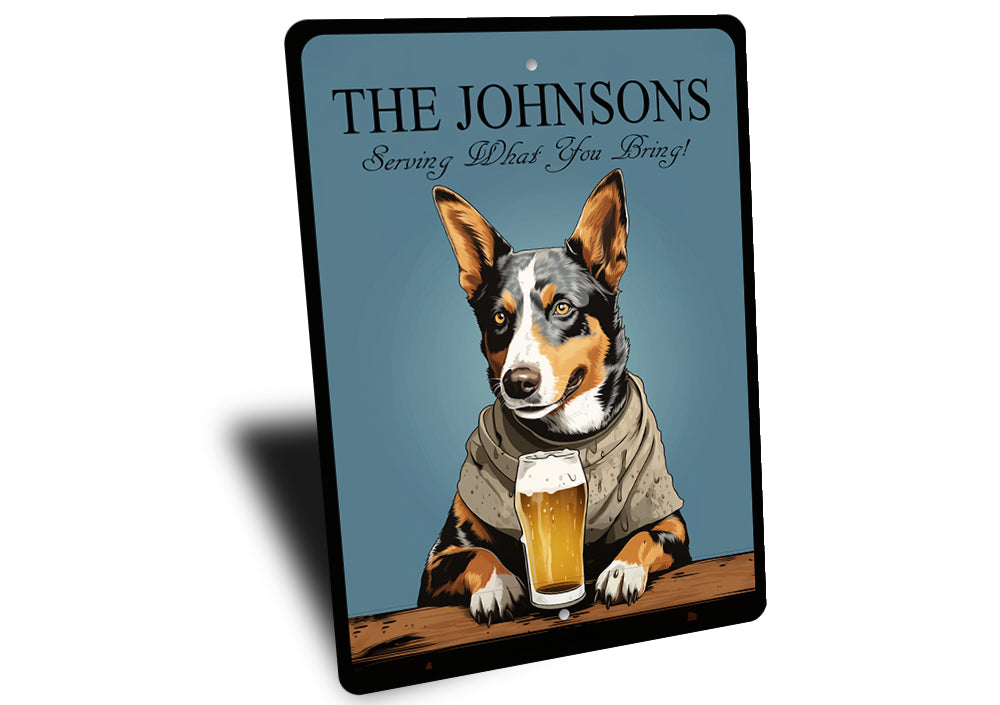 Australian Cattle Dog Custom Serving What You Bring Sign