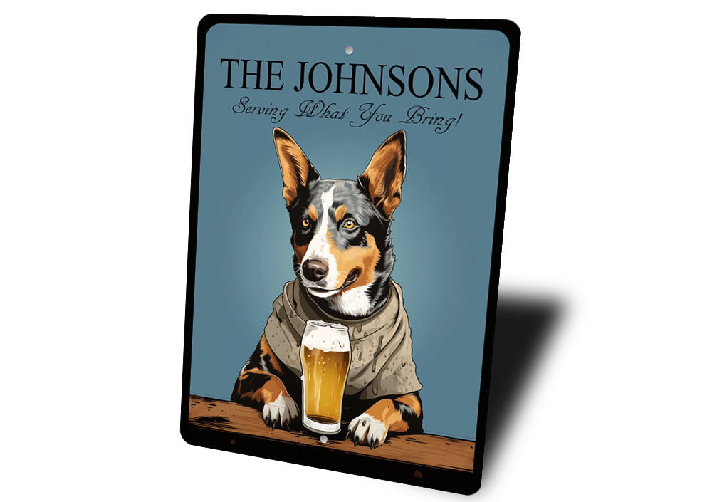 Australian Cattle Dog Custom Serving What You Bring Sign