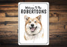 Akita Inu Welcome To Personalized Sign