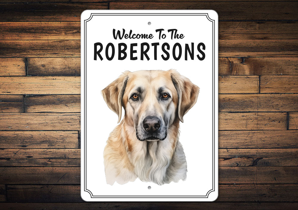 Anatolian Shepherd Dog Welcome To Personalized Sign