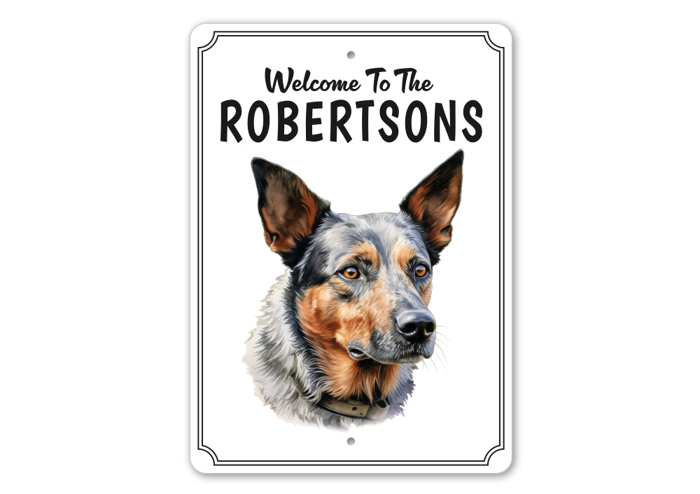 Austraillian Cattle Dog Welcome To Personalized Sign