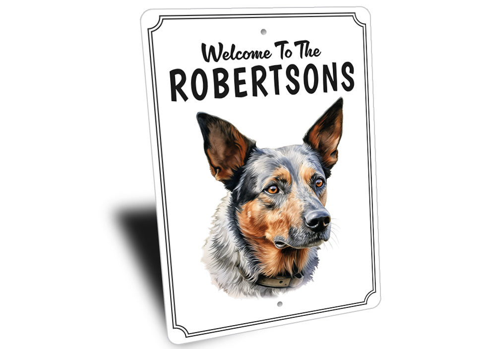 Austraillian Cattle Dog Welcome To Personalized Sign