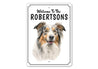 Australian Shepherd Welcome To Personalized Sign