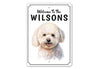 Bichon Frise Welcome To Personalized Sign
