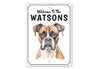 Boxer Dog Welcome To Personalized Sign