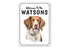 Brittany Spaniel Welcome To Personalized Sign