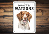 Brittany Spaniel Welcome To Personalized Sign