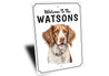 Brittany Spaniel Welcome To Personalized Sign