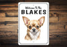Chihuahua Welcome To Personalized Sign