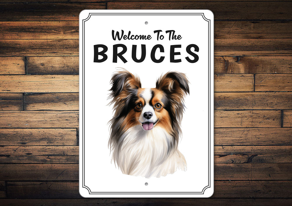 Papillon Welcome To Personalized Sign