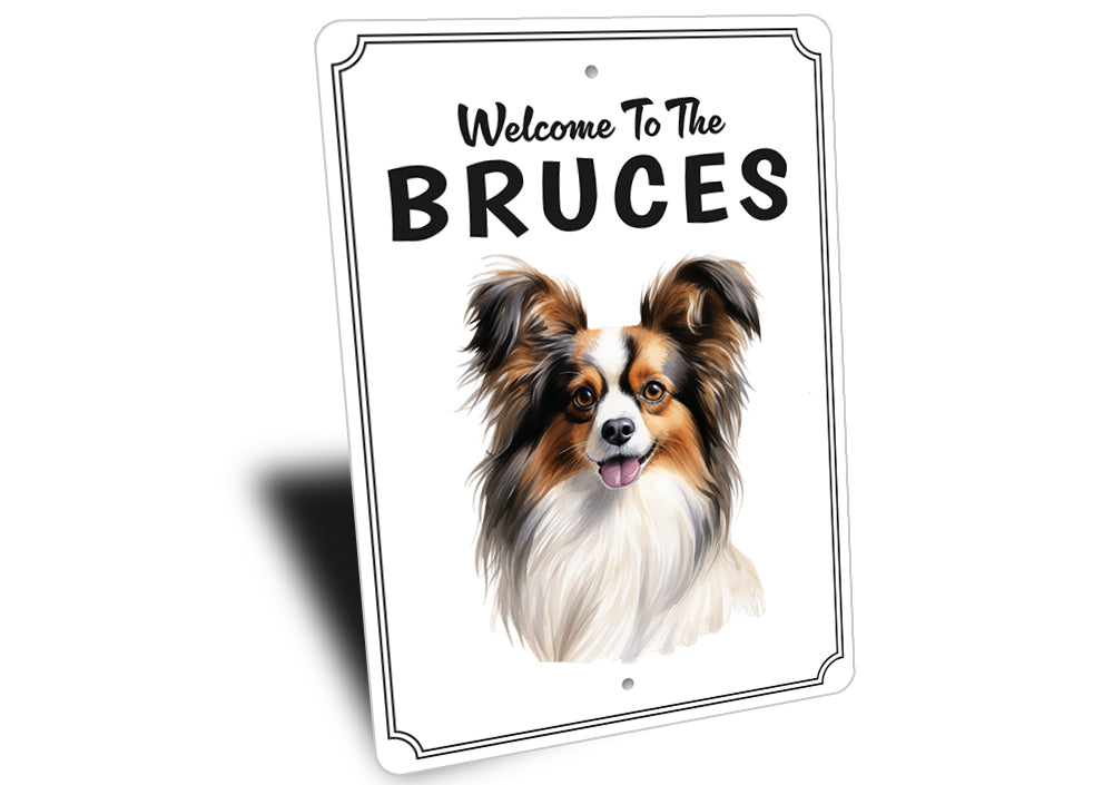 Papillon Welcome To Personalized Sign