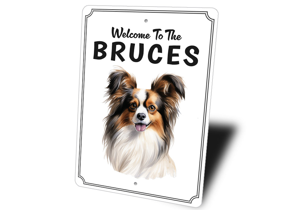 Papillon Welcome To Personalized Sign