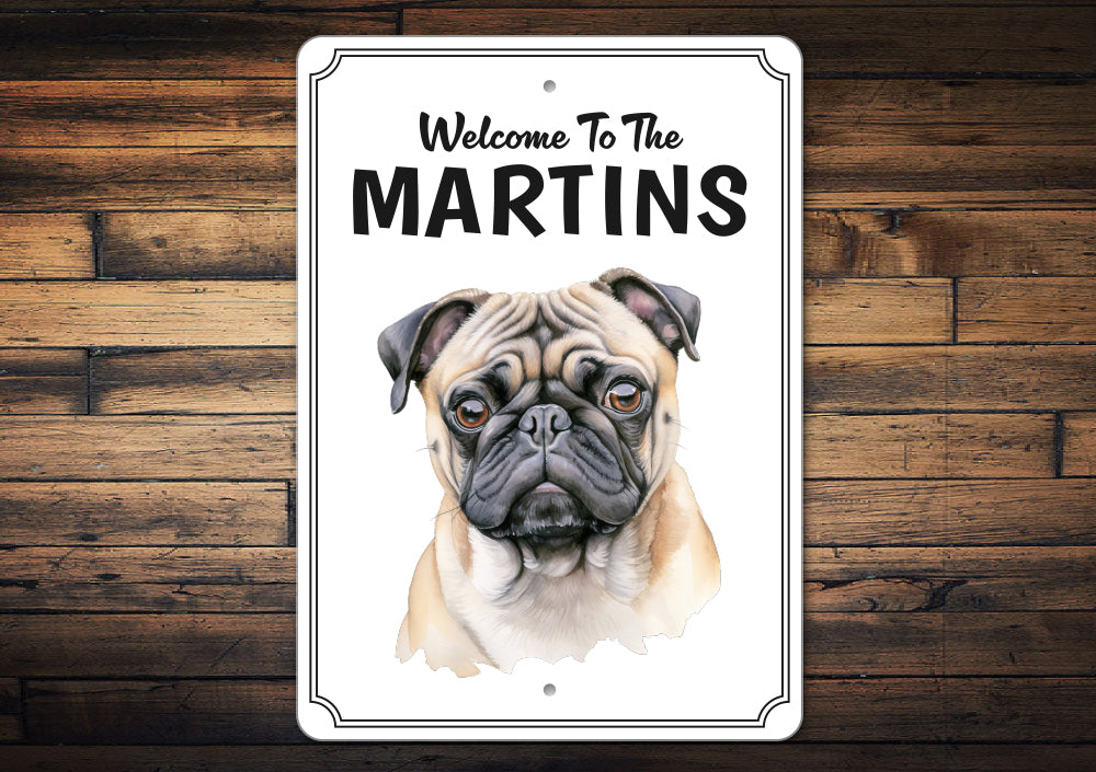 Pug Welcome To Personalized Sign