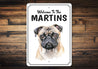 Pug Welcome To Personalized Sign