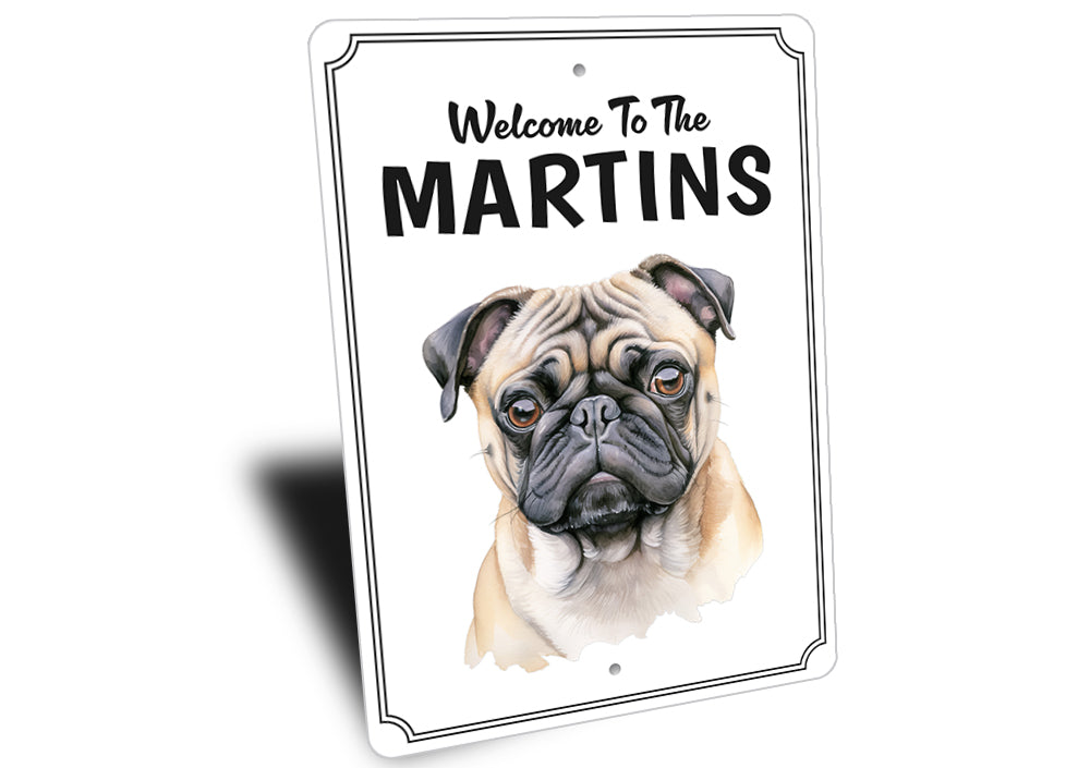 Pug Welcome To Personalized Sign
