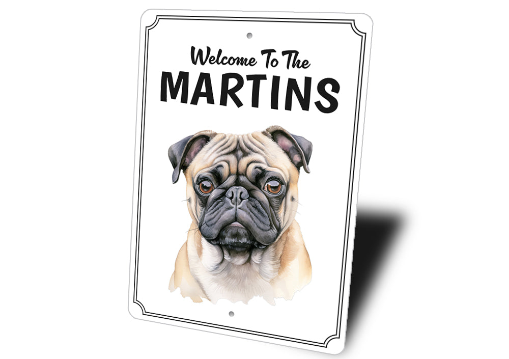 Pug Welcome To Personalized Sign