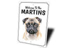 Pug Welcome To Personalized Sign