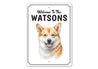 Shiba Inu Welcome To Personalized Sign