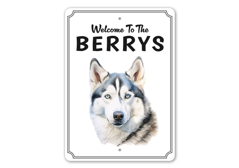 Siberian Husky Welcome To Custom Sign