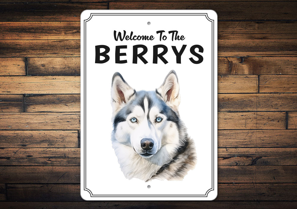 Siberian Husky Welcome To Custom Sign