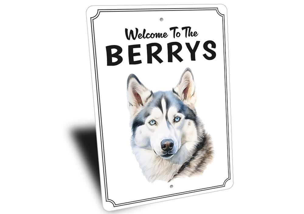 Siberian Husky Welcome To Custom Sign