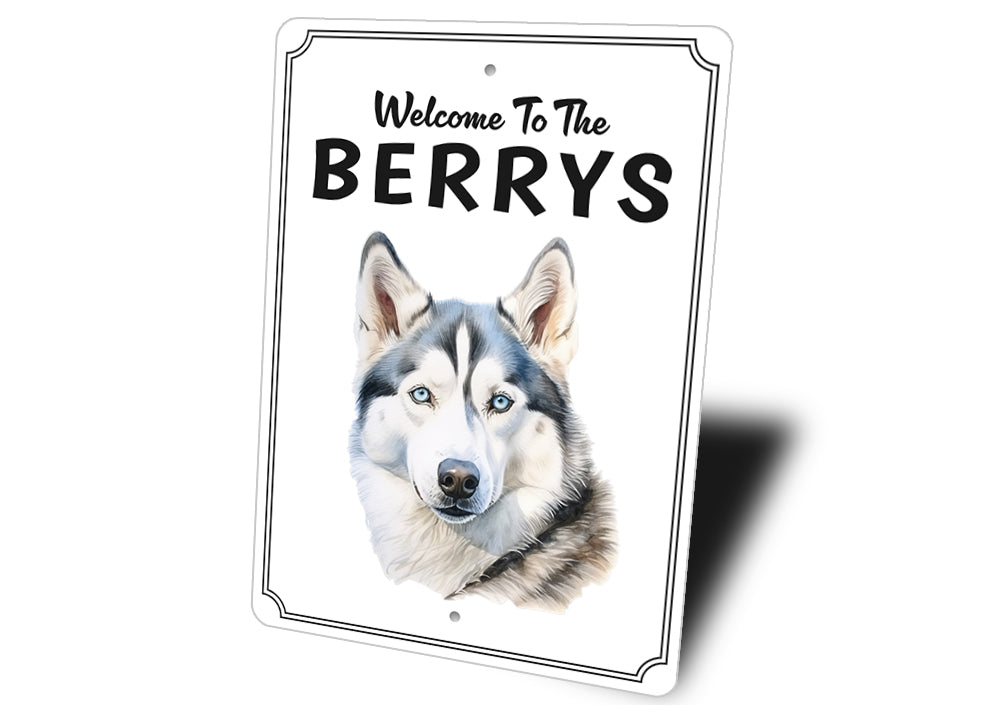 Siberian Husky Welcome To Custom Sign