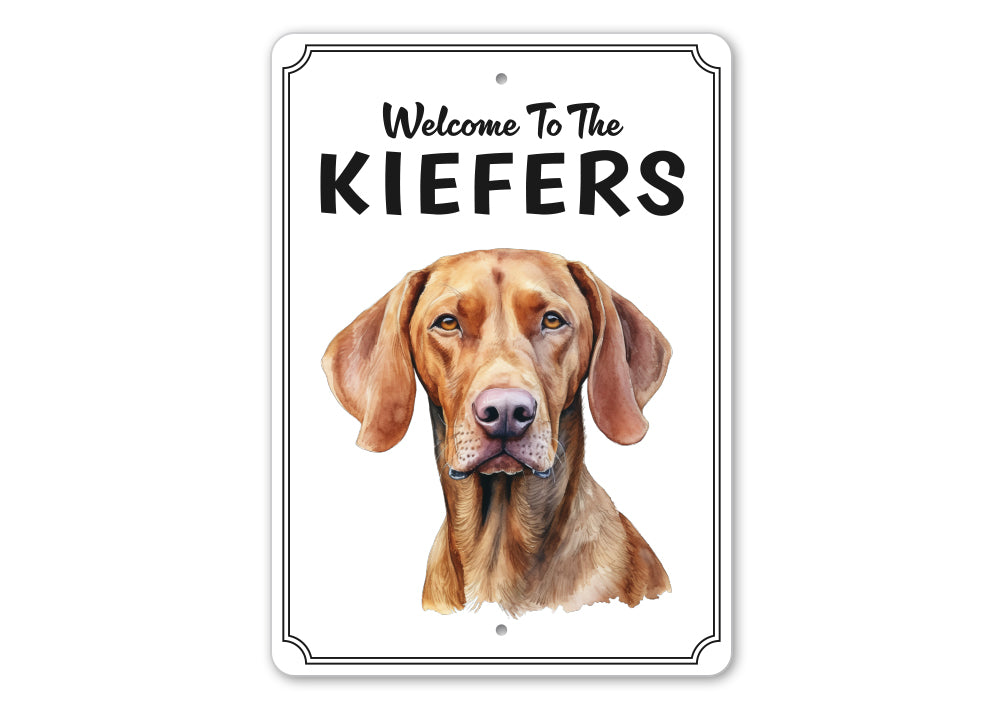 Vizsla Welcome To Personalized Sign